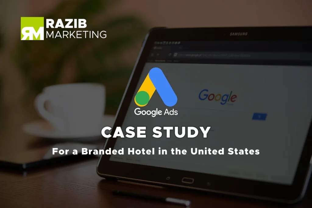 a tablet with the google ads case study for a branded hotel in the united states