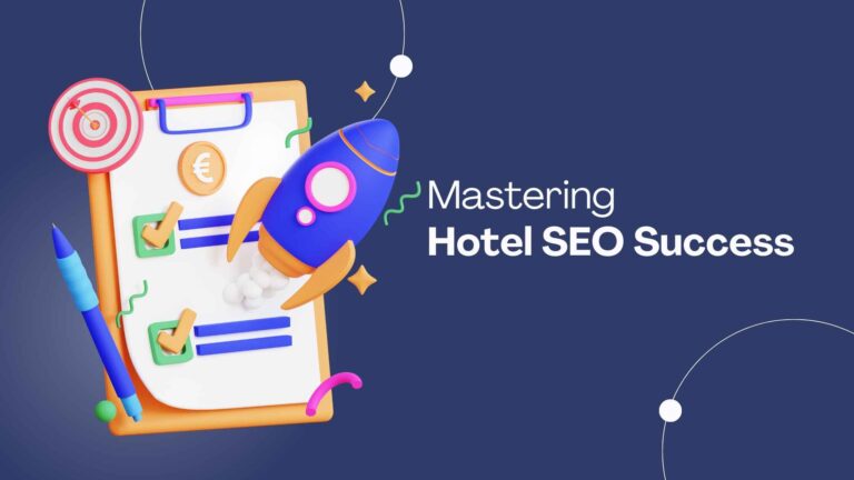 Mastering Hotel SEO Success
